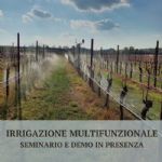 Seminario e demo in presenza: Soluzioni innovative per l’irrigazione multifunzionale del vigneto